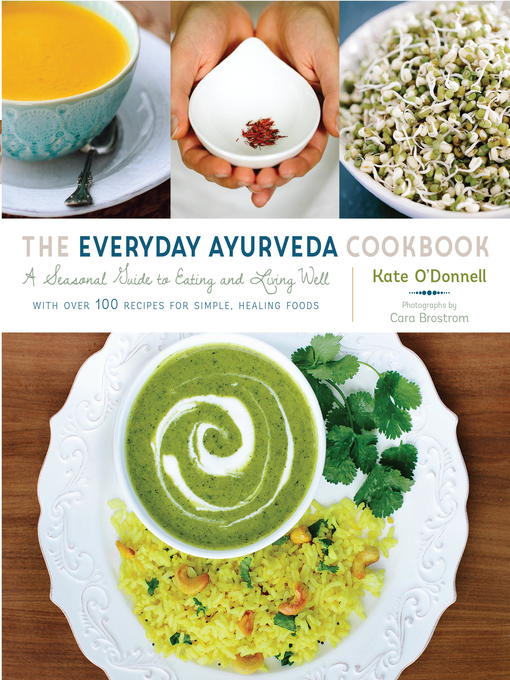 Title details for The Everyday Ayurveda Cookbook by Kate O'Donnell - Wait list